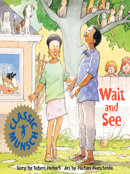 Title details for Wait and See by Robert Munsch - Available